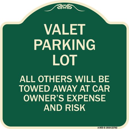 SIGNMISSION Valet Parking All Others Towed Away Car Owners Expense & Risk Alum Sign, 18" L, 18" H, G-1818-22762 A-DES-G-1818-22762